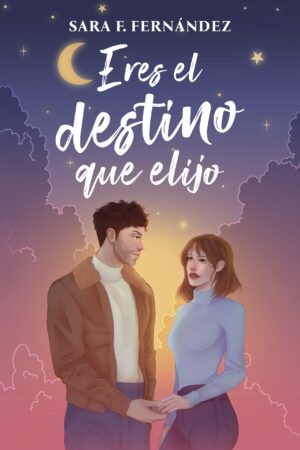 Eres el destino que elijo